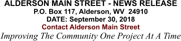 ALDERSON MAIN STREET - NEWS RELEASE P.O. Box 117, Alderson, WV  24910 DATE: September 30, 2018 Contact Alderson Main Street Improving The Community One Project At A Time