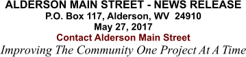 ALDERSON MAIN STREET - NEWS RELEASE P.O. Box 117, Alderson, WV  24910 May 27, 2017 Contact Alderson Main Street Improving The Community One Project At A Time