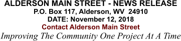 ALDERSON MAIN STREET - NEWS RELEASE P.O. Box 117, Alderson, WV  24910 DATE: November 12, 2018 Contact Alderson Main Street Improving The Community One Project At A Time