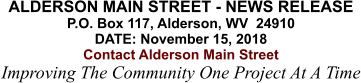 ALDERSON MAIN STREET - NEWS RELEASE P.O. Box 117, Alderson, WV  24910 DATE: November 15, 2018 Contact Alderson Main Street Improving The Community One Project At A Time