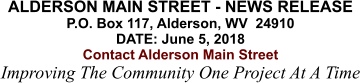 ALDERSON MAIN STREET - NEWS RELEASE P.O. Box 117, Alderson, WV  24910 DATE: June 5, 2018 Contact Alderson Main Street Improving The Community One Project At A Time