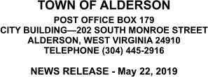 TOWN OF ALDERSON POST OFFICE BOX 179 CITY BUILDING—202 SOUTH MONROE STREET ALDERSON, WEST VIRGINIA 24910 TELEPHONE (304) 445-2916  NEWS RELEASE - May 22, 2019