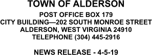 TOWN OF ALDERSON POST OFFICE BOX 179 CITY BUILDING—202 SOUTH MONROE STREET ALDERSON, WEST VIRGINIA 24910 TELEPHONE (304) 445-2916  NEWS RELEASE - 4-5-19